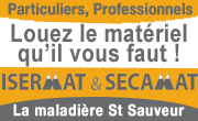 Isermat Secamat Loca 38 - Location de Matériels - micro TP, bricolage, jardinage, chantiers, travaux - St Sauveur Isere 38